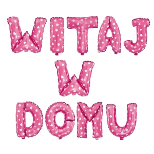 Balon foliowy napis WITAJ W DOMU różowy w serca N